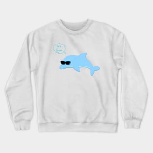 let's swim Crewneck Sweatshirt